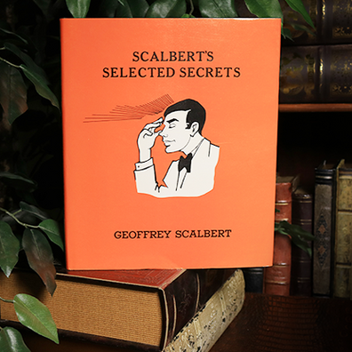Scalbert's Selected Secrets (Limited/Out of Print) by Geoffrey Scalbert - Book